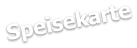 Speisekarte